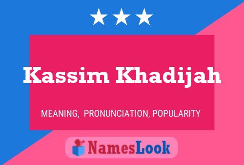 ملصق اسم Kassim Khadijah