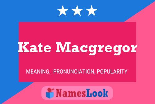 ملصق اسم Kate Macgregor