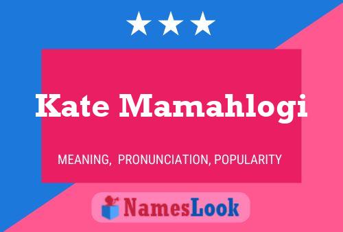 ملصق اسم Kate Mamahlogi