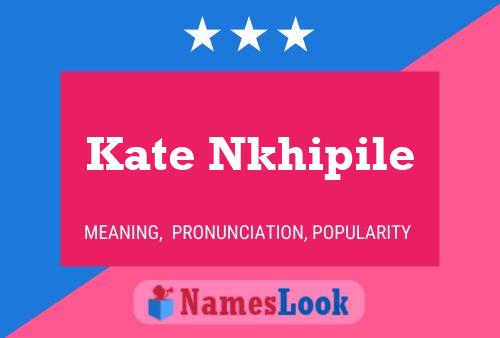 ملصق اسم Kate Nkhipile