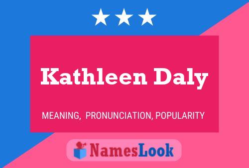 ملصق اسم Kathleen Daly