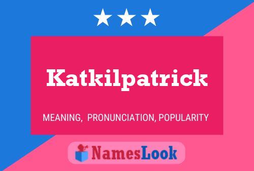 ملصق اسم Katkilpatrick