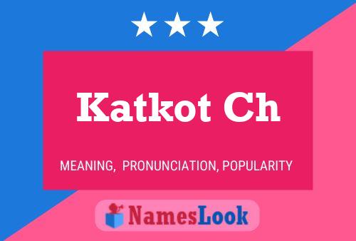 ملصق اسم Katkot Ch