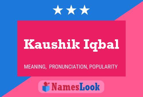 ملصق اسم Kaushik Iqbal