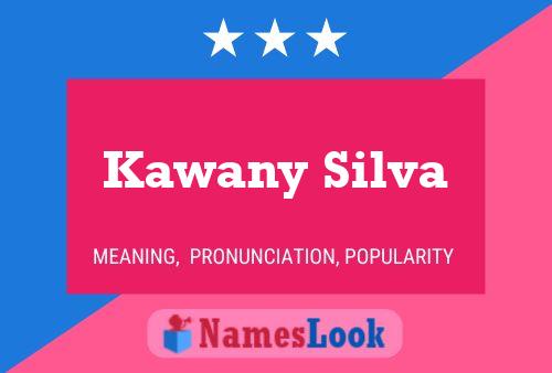 ملصق اسم Kawany Silva