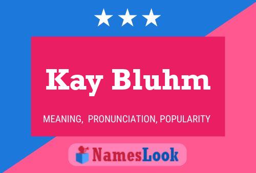 ملصق اسم Kay Bluhm