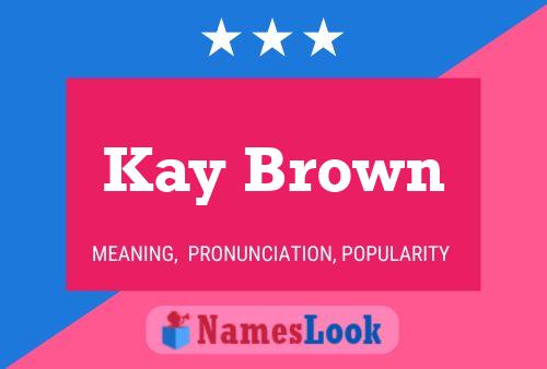 ملصق اسم Kay Brown