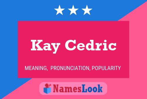 ملصق اسم Kay Cedric