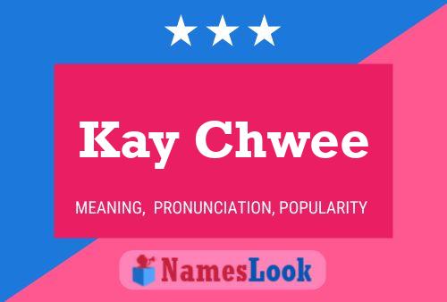 ملصق اسم Kay Chwee