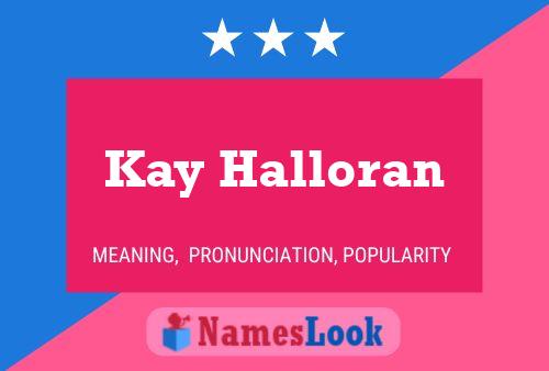 ملصق اسم Kay Halloran