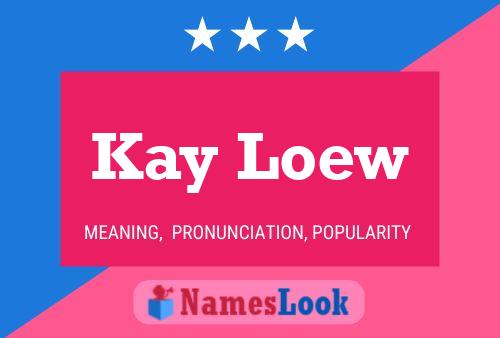 ملصق اسم Kay Loew