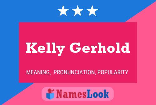 ملصق اسم Kelly Gerhold