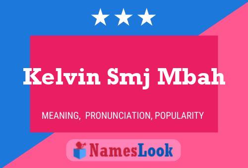 ملصق اسم Kelvin Smj Mbah