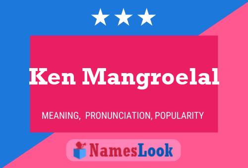 ملصق اسم Ken Mangroelal