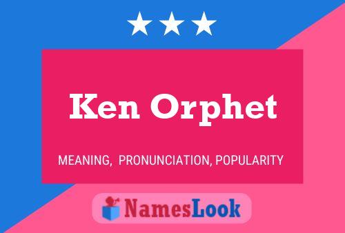 ملصق اسم Ken Orphet