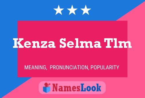 ملصق اسم Kenza Selma Tlm