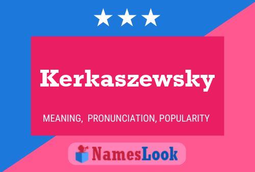 ملصق اسم Kerkaszewsky