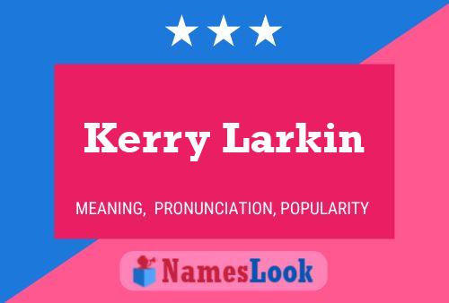 ملصق اسم Kerry Larkin