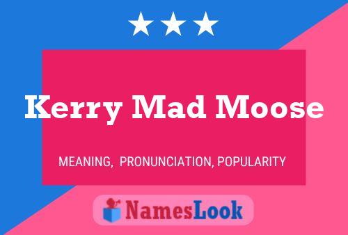 ملصق اسم Kerry Mad Moose