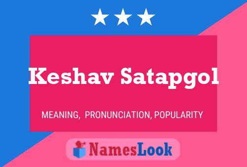 ملصق اسم Keshav Satapgol