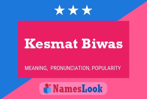 ملصق اسم Kesmat Biwas