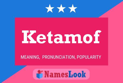 ملصق اسم Ketamof