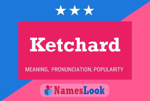 ملصق اسم Ketchard