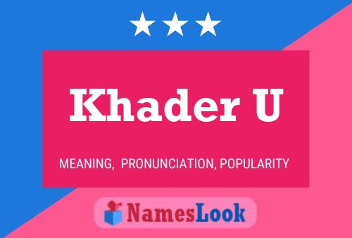 ملصق اسم Khader U