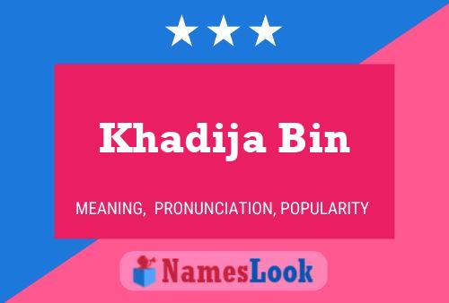 ملصق اسم Khadija Bin