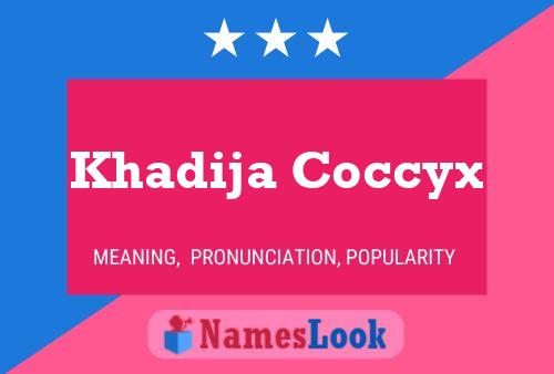 ملصق اسم Khadija Coccyx