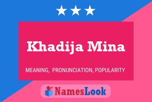 ملصق اسم Khadija Mina