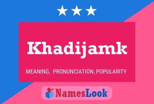 ملصق اسم Khadijamk