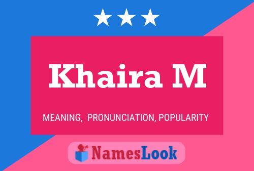 ملصق اسم Khaira M