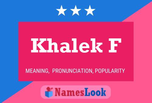 ملصق اسم Khalek F