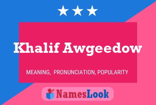 ملصق اسم Khalif Awgeedow