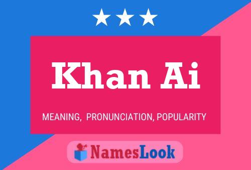 ملصق اسم Khan Ai