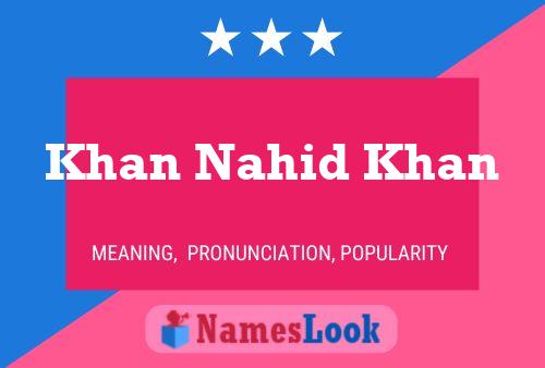 ملصق اسم Khan Nahid Khan