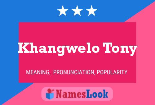 ملصق اسم Khangwelo Tony