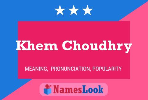 ملصق اسم Khem Choudhry