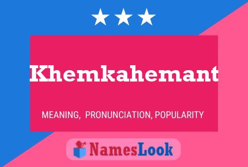 ملصق اسم Khemkahemant