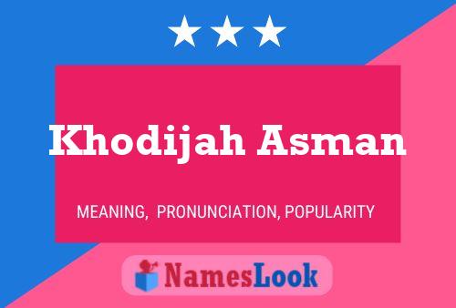 ملصق اسم Khodijah Asman