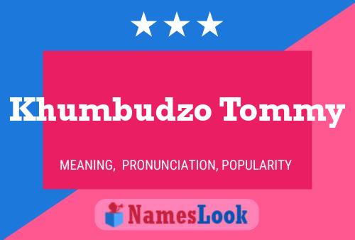 ملصق اسم Khumbudzo Tommy