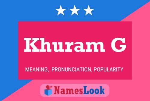 ملصق اسم Khuram G