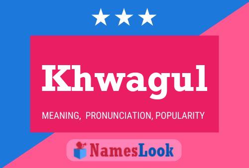 ملصق اسم Khwagul