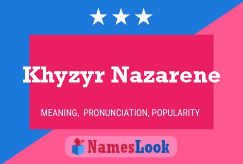 ملصق اسم Khyzyr Nazarene