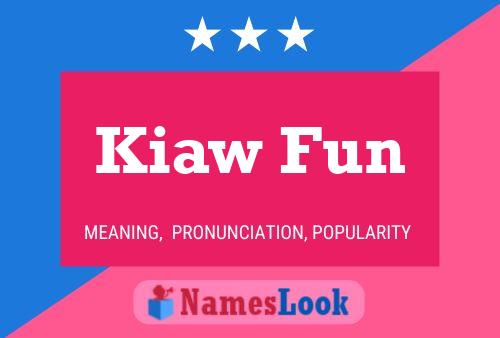 ملصق اسم Kiaw Fun