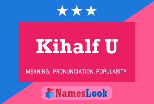 ملصق اسم Kihalf U