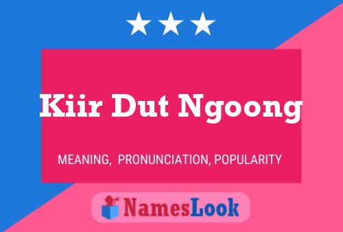 ملصق اسم Kiir Dut Ngoong