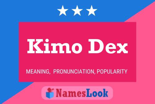 ملصق اسم Kimo Dex