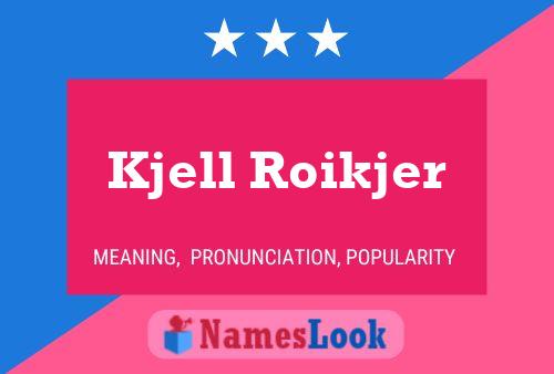 ملصق اسم Kjell Roikjer